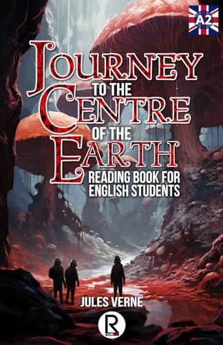 Journey to the Centre of the Earth: Reading Book For English Students. Level A2 von Independently published